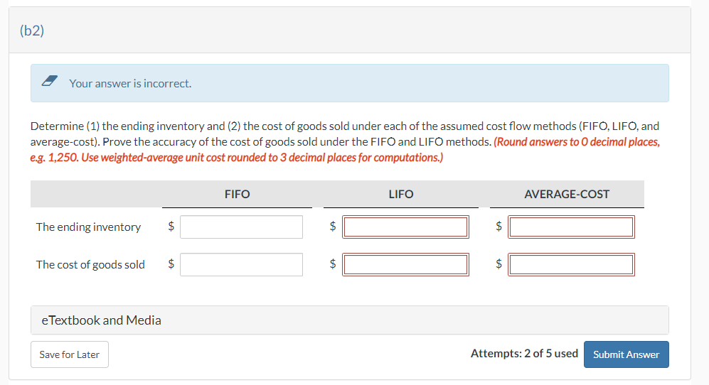  Your answer is incorrect. Determine (1) the ending inventory and (2)
