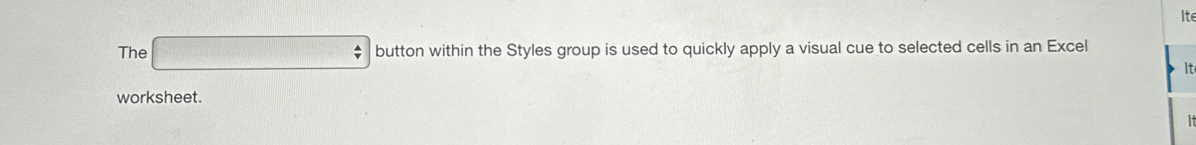  The button within the Styles group is used to quickly apply