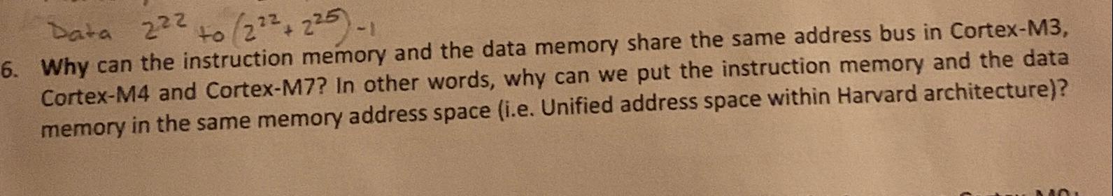  Data 222 to (222+225)-1 6. Why can the instruction memory and