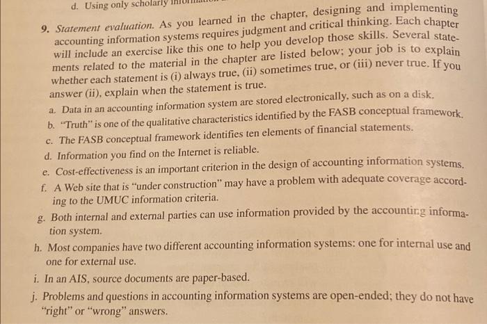  d. Using only scholarly 9. Statement evaluation. As you learned in