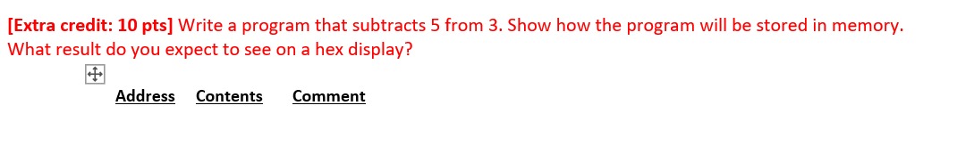  [Extra credit: 10 pts] Write a program that subtracts 5 from
