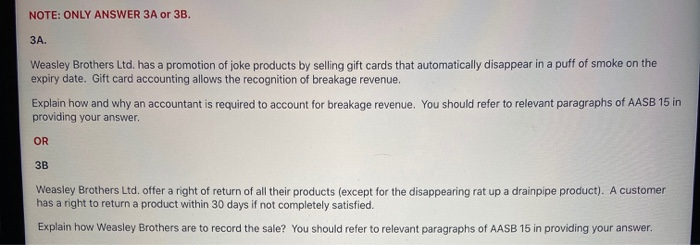  NOTE: ONLY ANSWER 3A or 3B. . Weasley Brothers Ltd. has