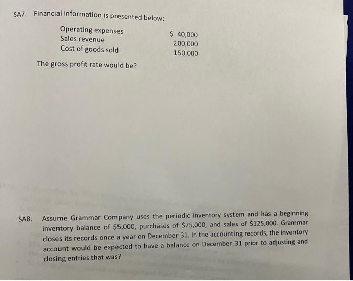 Please help answer SA7 and SA8thank youuu :) SA7. Financial information is