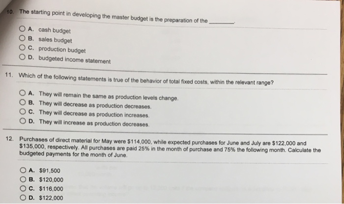  The starting point in developing the master budget is the preparation