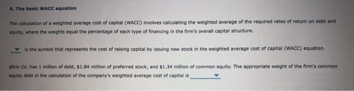  6. The basic WACC equation The calculation of a weighted average