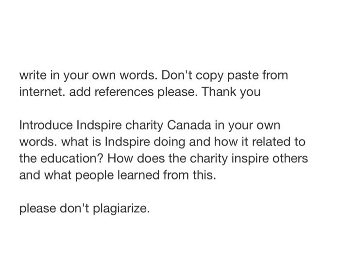  write in your own words. Don't copy paste from internet. add