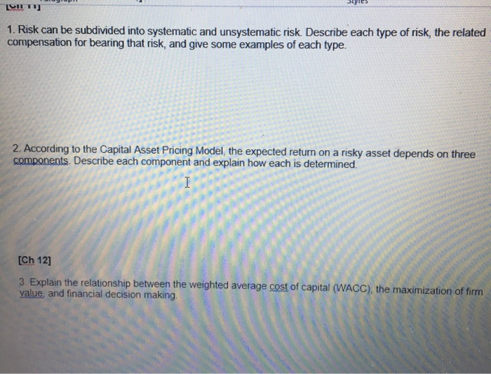  1. Risk can be subdivided into systematic and unsystematic risk. Describe