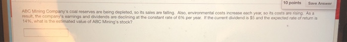  10 points Save Answer ABC Mining Company's coal reserves are being