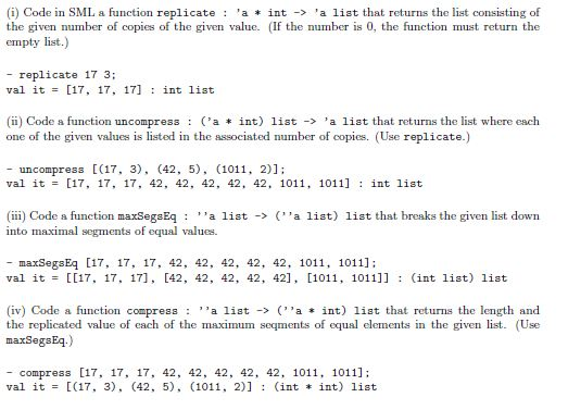 (i) Code in SML a function replicate : ,a * int-)