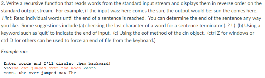 In C++ 2. Write a recursive function that reads words from the