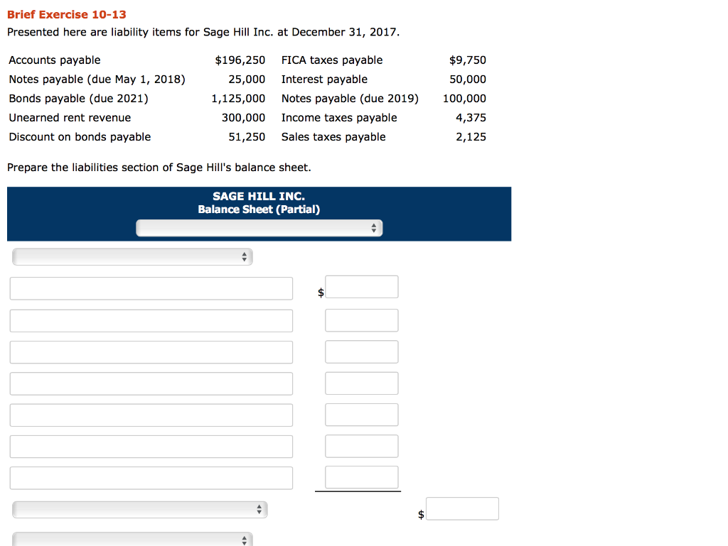 Brief Exercise 10-13 Presented here are liability items for Sage Hill