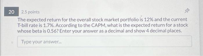  20 2.5 points The expected return for the overall stock market