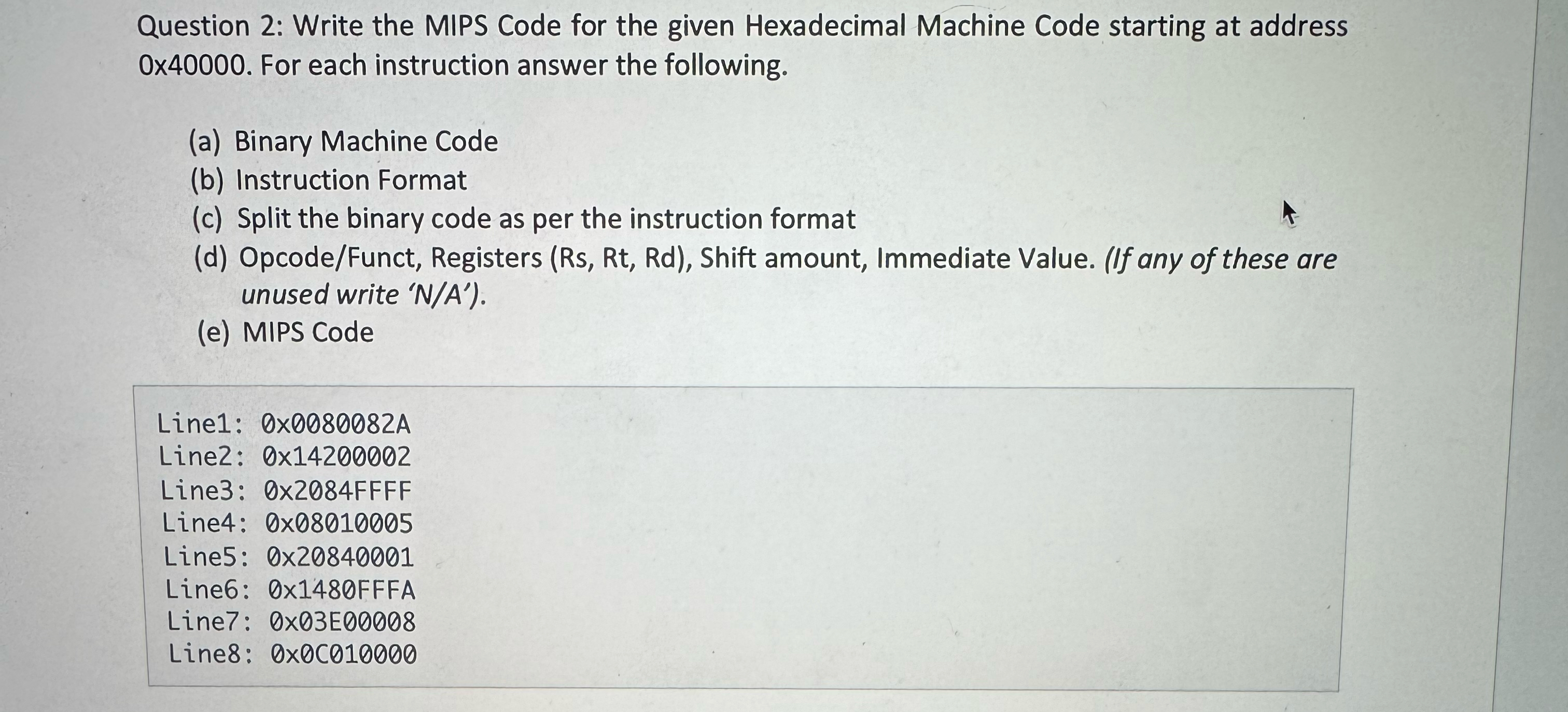  Question 2: Write the MIPS Code for the given Hexadecimal Machine