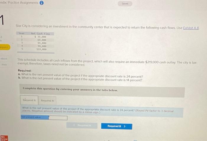  endixe Practice Assignments i Saved 1 Star City is considering an