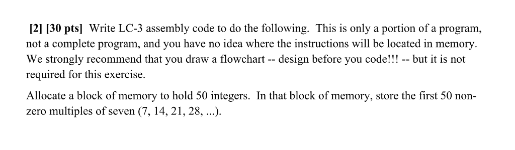  [2] [30 pts] Write LC-3 assembly code to do the following.
