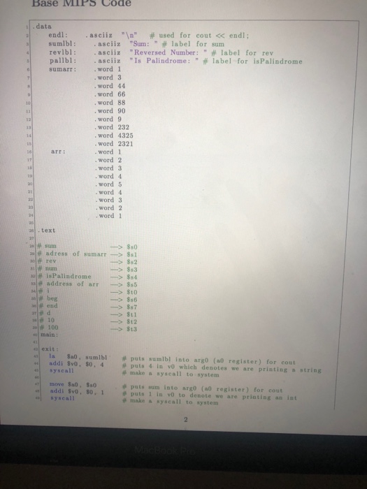 C++ code into MIPS assembly. Please do not modify the C++ code