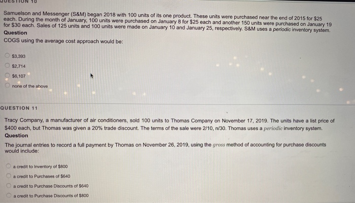  QUESTIUN 10 Samuelson and Messenger (S&M) began 2018 with 100 units