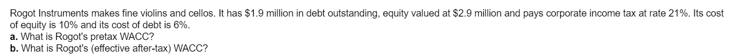 8.10 Rogot Instruments makes fine violins and cellos. It has $1.9 million