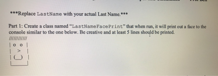  using java ***Replace LastName with your actual Last Name.*** Part 1: