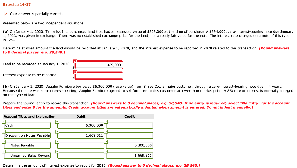 Exercise 14-17 Your answer is partially correct. Presented below are two