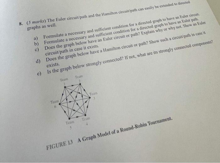 pls solve fast 8. (5 marks) The Euler circuit/path and the Hamilton