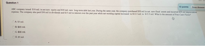  Question 1 10 points Save Answer ABC company issued $10 mil.
