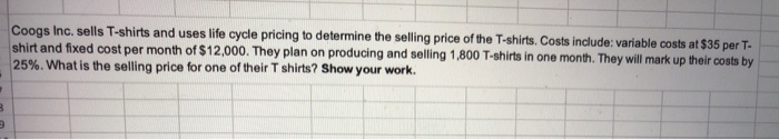  Please answer using Microsoft Excel and show formulas. thank you shirt
