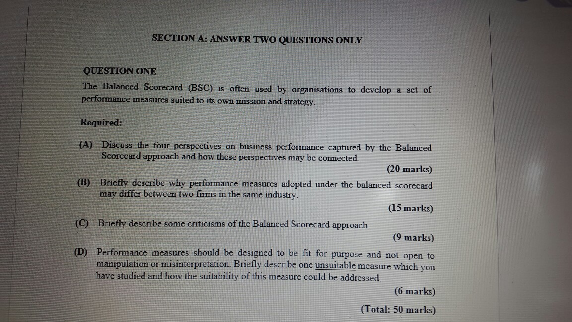  SECTION A: ANSWER TWO QUESTIONS ONLY QUESTION ONE The Balanced Scorecard
