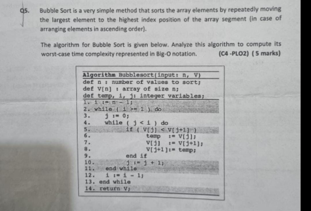  Q5. Bubble Sort is a very simple method that sorts the