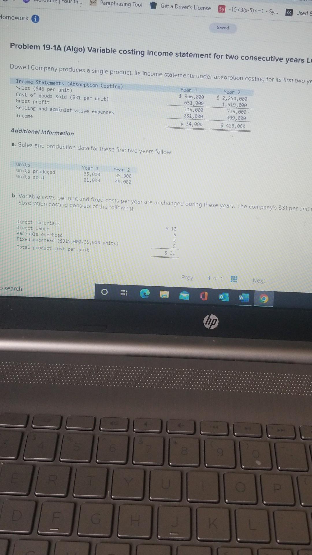 Problem 19-1A (Algo) Variable costing income statement for two consecutive years