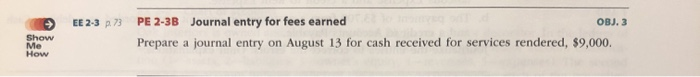  EE 2-3 p. 73 OBJ. 3 PE 2-3B Journal entry for