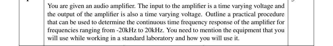 Please help You are given an audio amplifier. The input to the