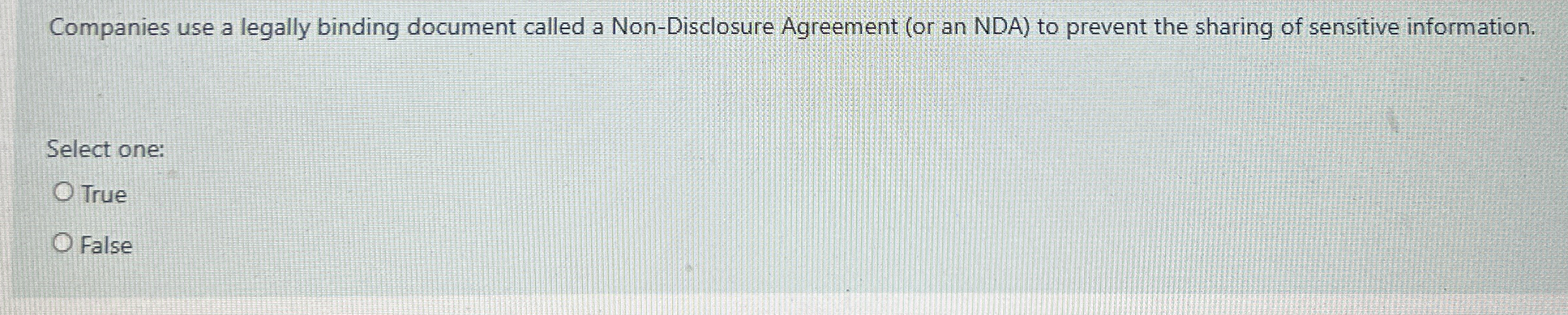  Companies use a legally binding document called a Non-Disclosure Agreement (or