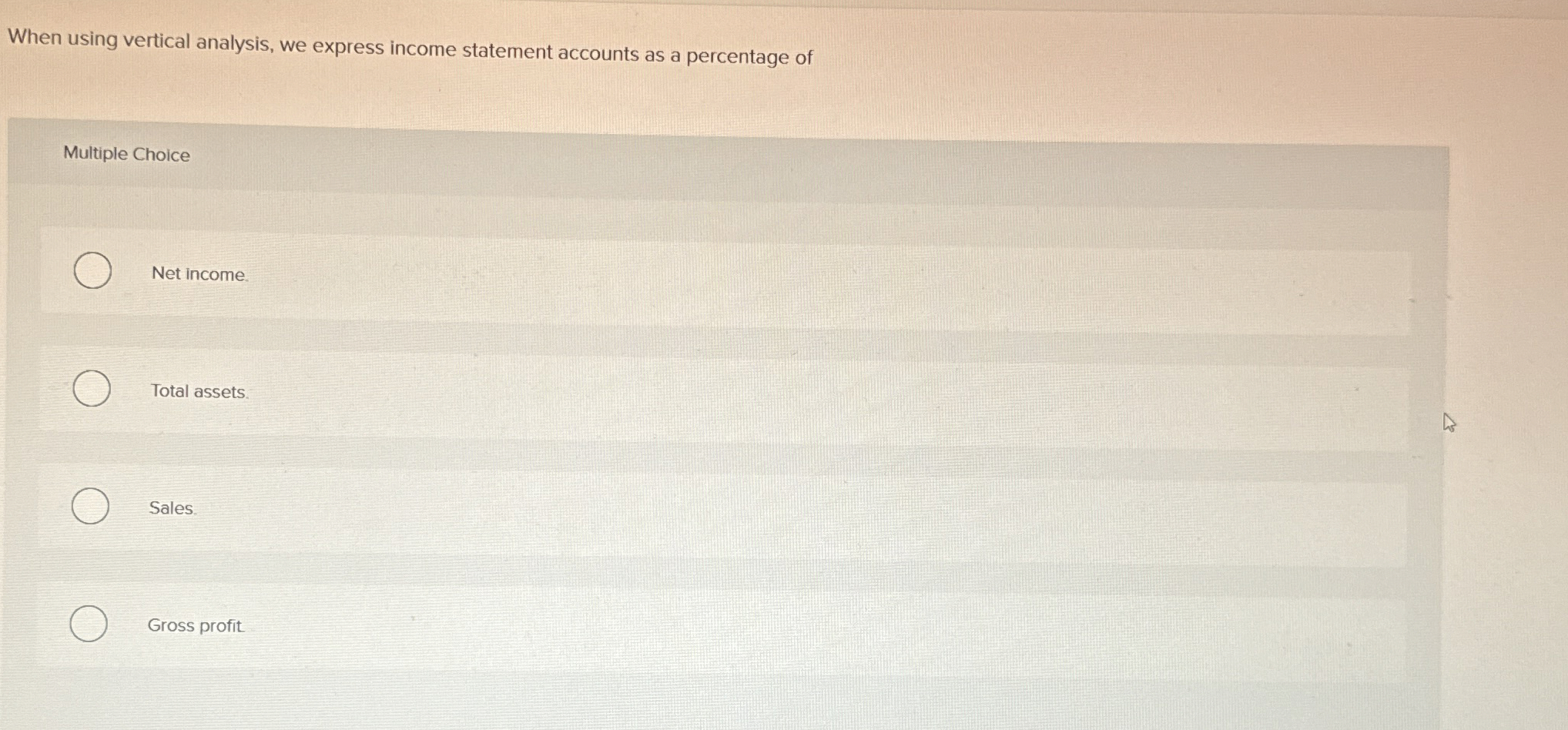  When using vertical analysis, we express income statement accounts as a