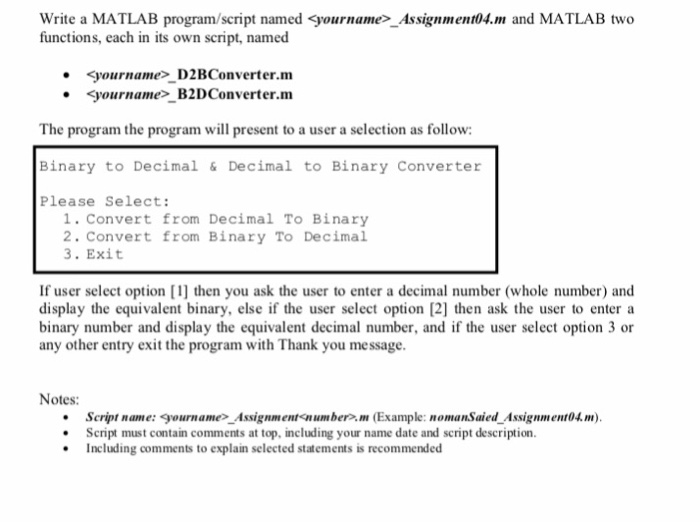  Write a MATLAB program/script named ourname_Assignment04.m and MATLAB two functions, each