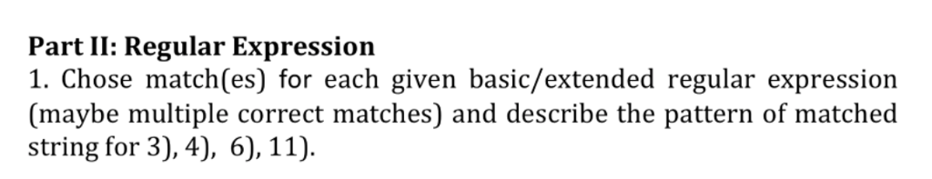  Part II: Regular Expression 1. Chose match(es) for each given basic/extended
