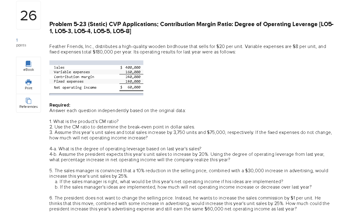  26 Problem 5-23 (Static) CVP Applications; Contribution Margin Ratio: Degree of