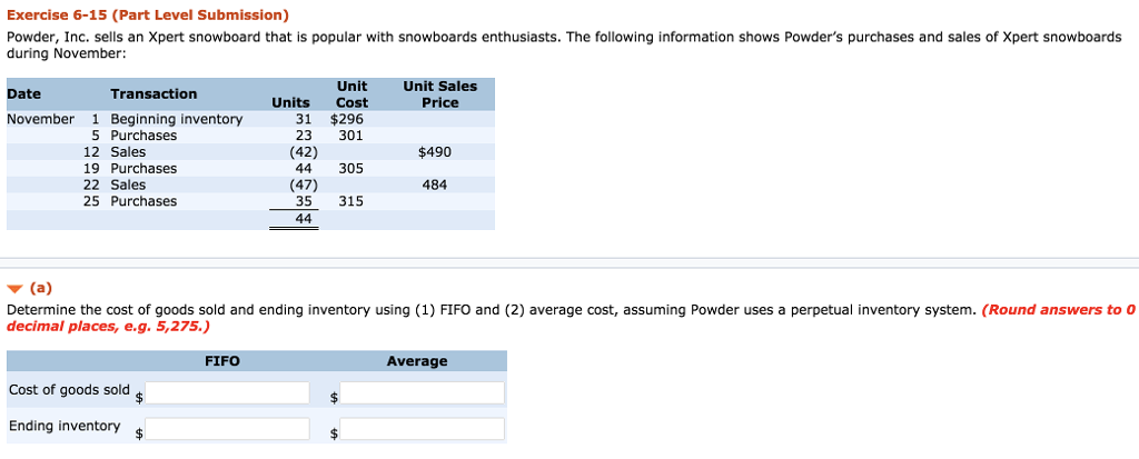 I need the answer to this please! Exercise 6-15 (Part Level Submission)