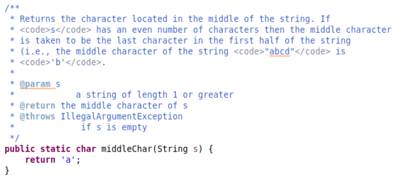  Java Language Complete the method middleChar(String s). See the code comments