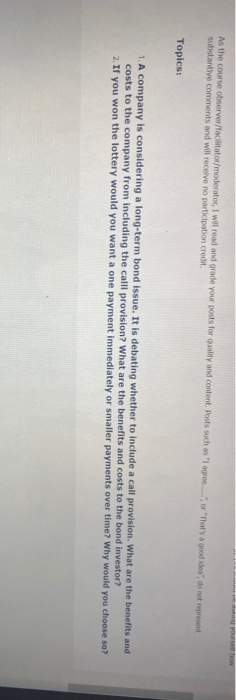 answer both question As the course observer/facilitator moderator, I will read and