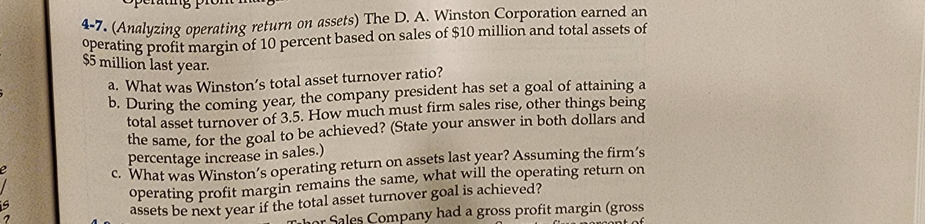  4-7. (Analyzing operating return on assets) The D. A. Winston Corporation