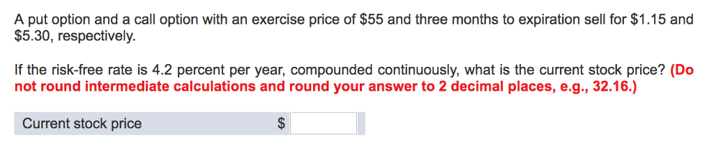  A put option and a call option with an exercise price