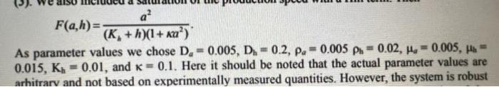 code/model the following pde's and then plot a/t = D_a*a + _aF(a,h)
