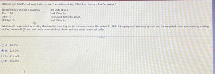  Ralwins: inc. had the following balances and transactons duing 2024, from