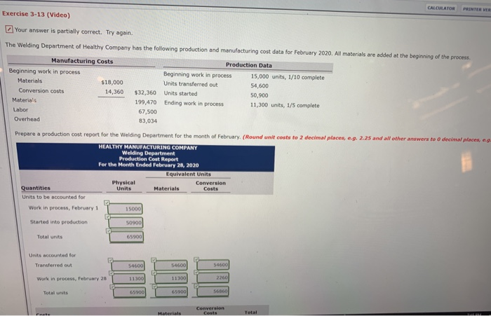  CALCILATOR PRINTER VER Exercise 3-13 (Video) Your answer is partially correct.