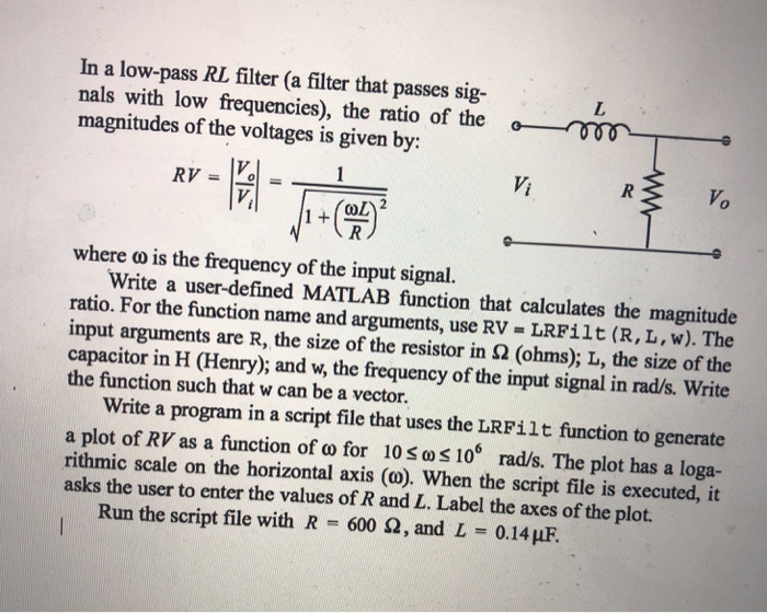  In MATLAB In a low-pass RL filter (a filter that passes