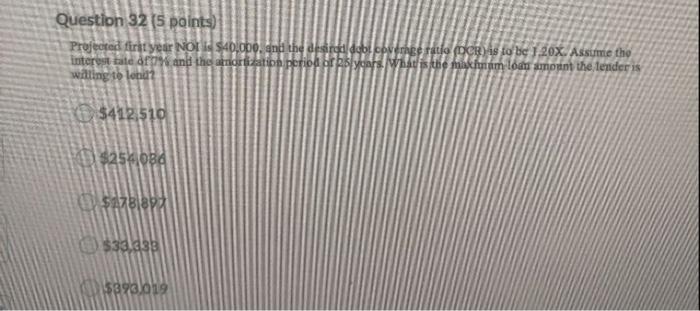  Question 32 (5 points) Projected first year Not $40.000. and the