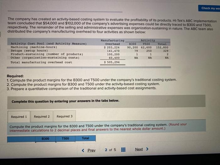 industrial component parts--the 8300 and the T500. An absorption costing income statement