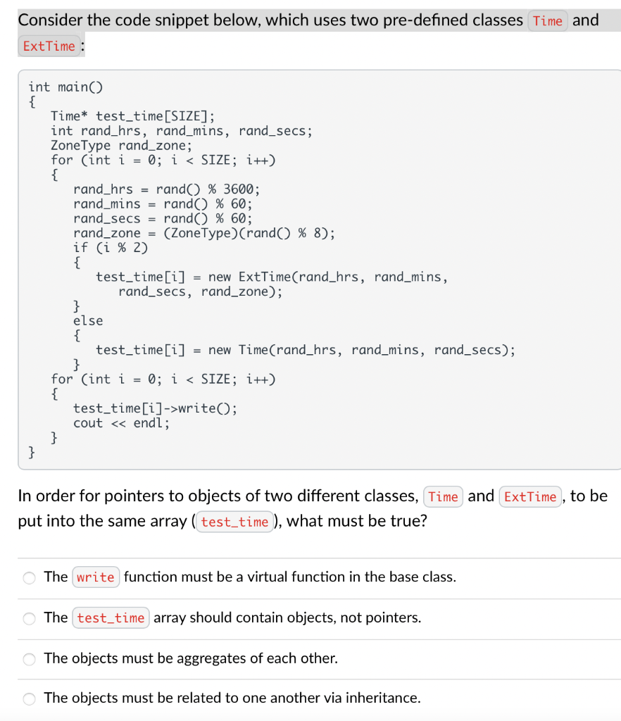 c++ Consider the code snippet below, which uses two pre-defined classes