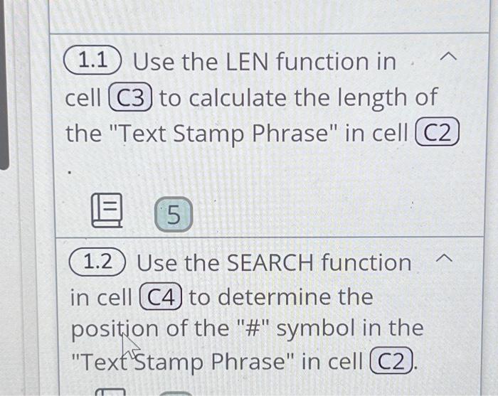  1.1) Use the LEN function in cell (C3) to calculate the